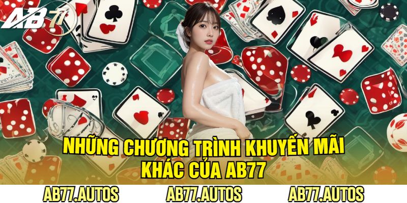 Những Chương Trình Khuyến Mãi Khác Của AB77